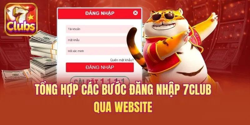 Tổng hợp các bước đăng nhập 7club qua website